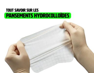 Pansements hydrocolloïdes – Tout savoir sur les pansements hydrocolloïdes et leurs bienfaits